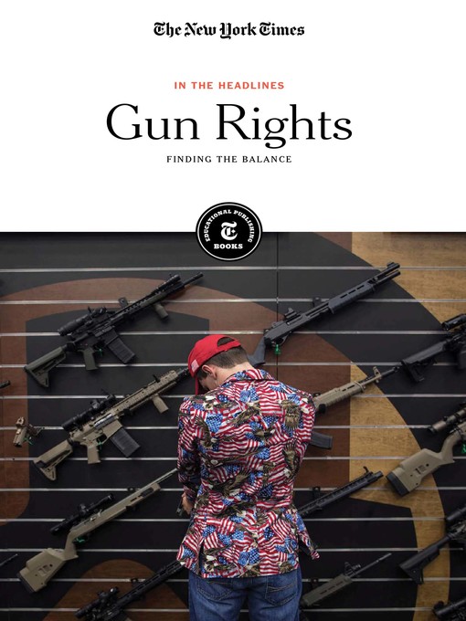 Title details for Gun Rights by The New York Times Editorial Staff - Available